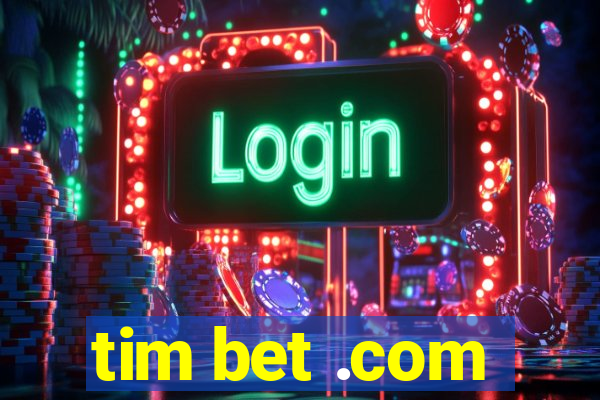 tim bet .com